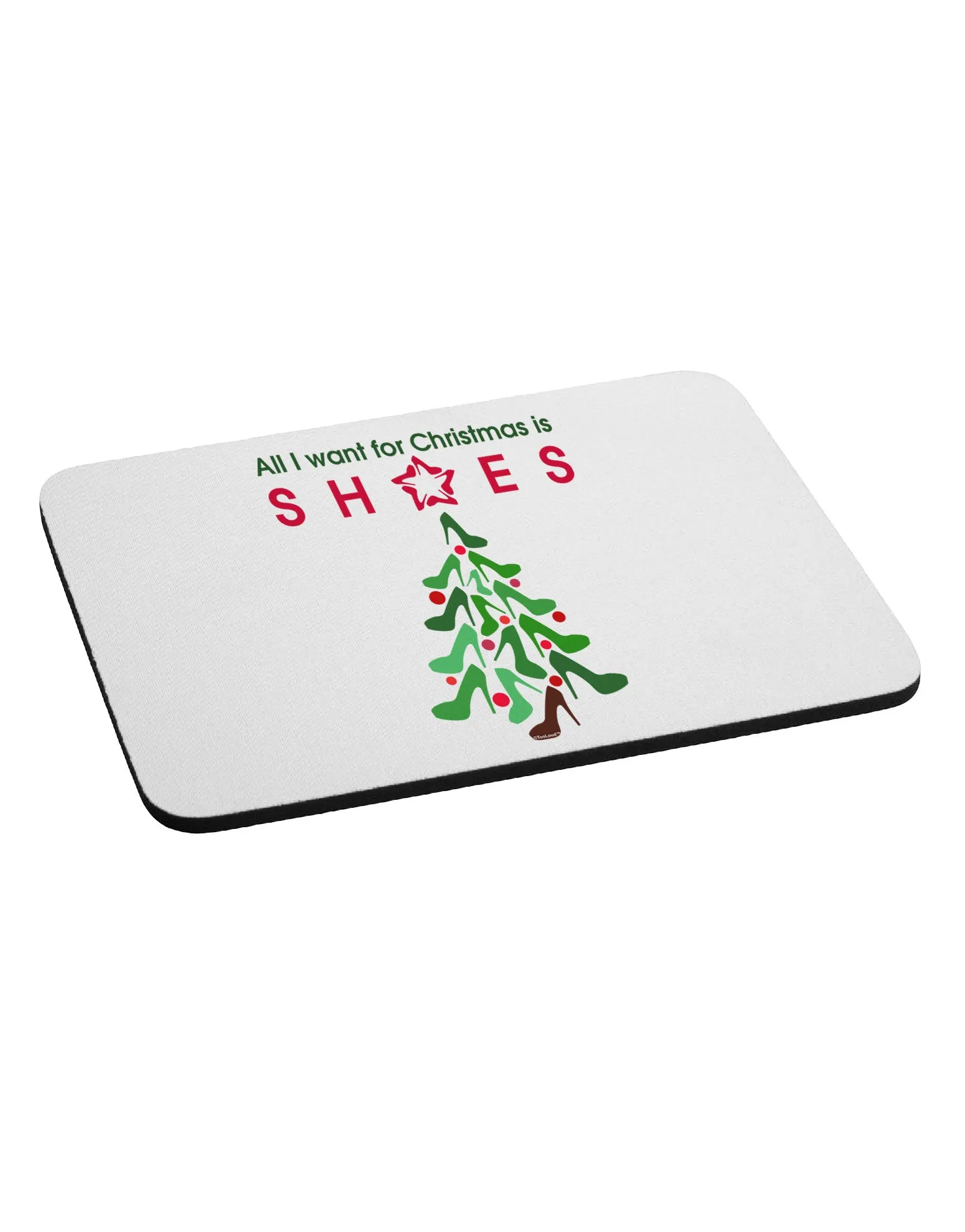 All I want for Christmas is Shoes Mousepad