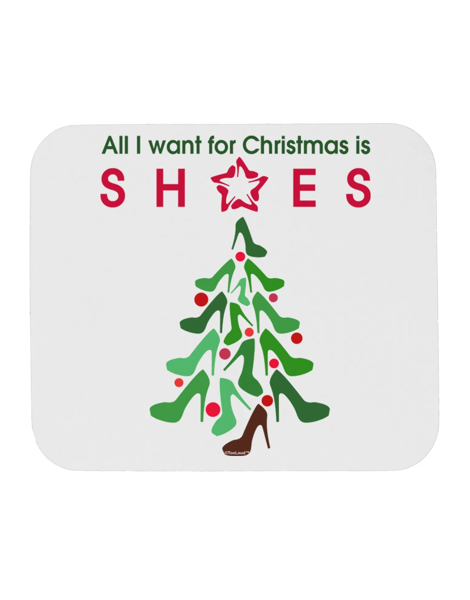 All I want for Christmas is Shoes Mousepad